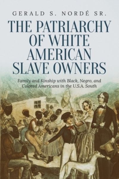 Cover for Gerald S Nordé · The Patriarchy of White American Slave Owners (Paperback Book) (2020)