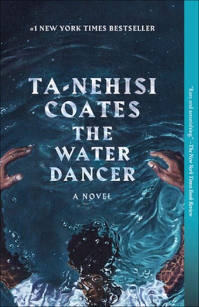 Cover for Ta-Nehisi Coates · Water Dancer (Hardcover Book) (2020)
