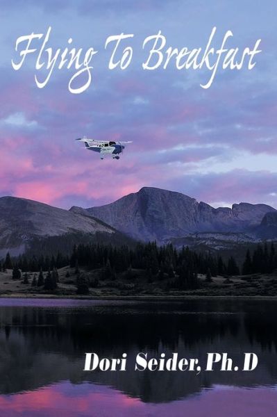Cover for Dori Seider PhD · Flying To Breakfast (Paperback Book) (2021)