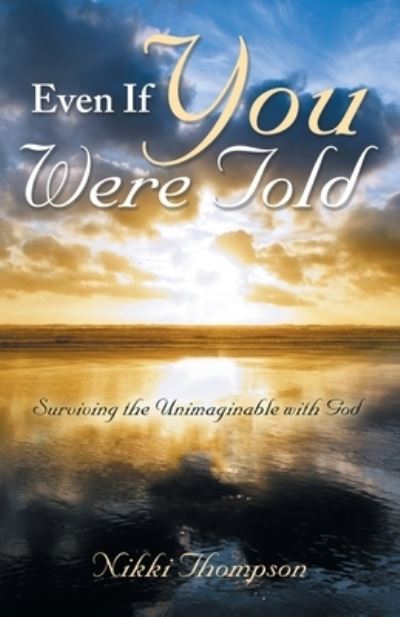 Cover for Nikki Thompson · Even If You Were Told (Bog) (2023)