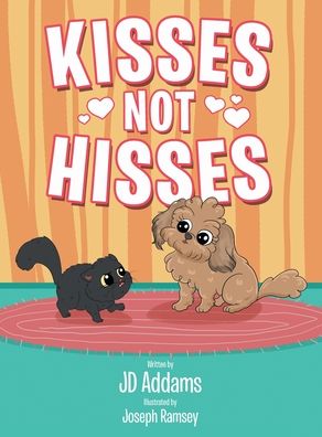 Cover for J. D. Addams · Kisses Not Hisses (Book) (2021)