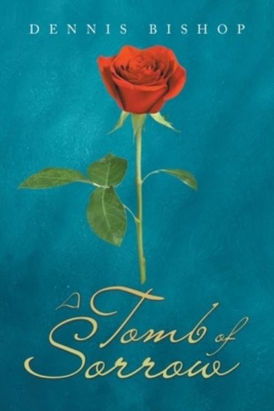 Cover for Dennis Bishop · Tomb of Sorrow (Book) (2022)