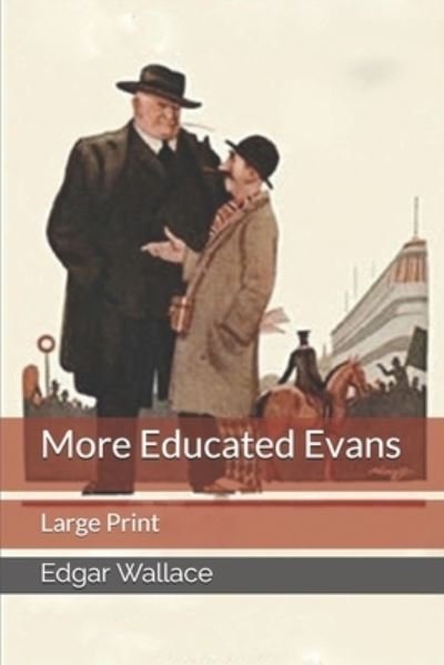 Cover for Edgar Wallace · More Educated Evans (Paperback Book) (2019)