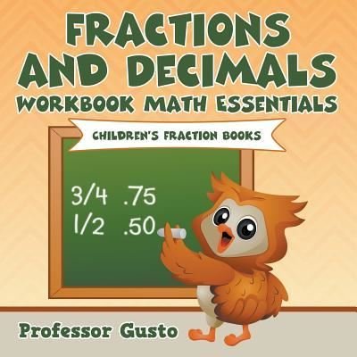 Cover for Professor Gusto · Fractions and Decimals Workbook Math Essentials (Paperback Bog) (2016)