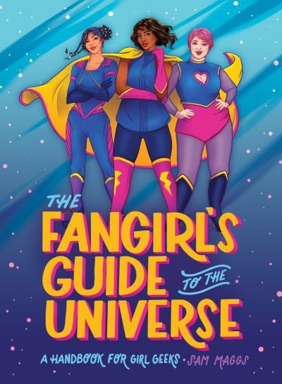 Cover for Sam Maggs · The Fangirl's Guide to The Universe (Inbunden Bok) (2020)