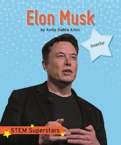 Elon Musk - Anita Nahta Amin - Livres - Norwood House Press - 9781684046317 - 1 août 2020