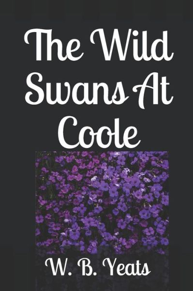 Cover for W B Yeats · The Wild Swans At Coole (Paperback Book) (2019)