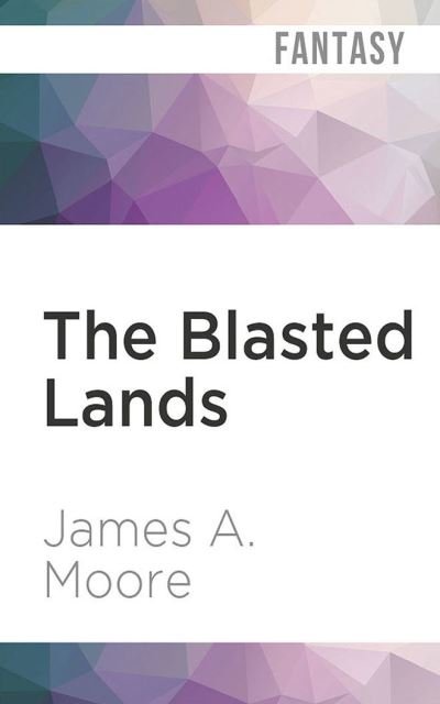 Cover for James A Moore · The Blasted Lands (CD) (2021)
