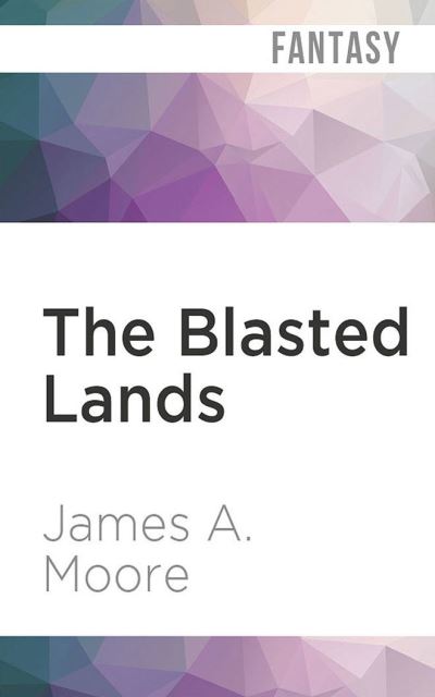 The Blasted Lands - James A Moore - Music - Audible Studios on Brilliance - 9781713548317 - May 4, 2021