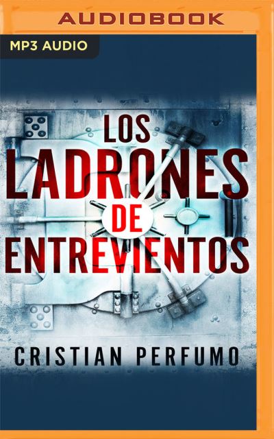 Cover for Cristian Perfumo · Los Ladrones de Entreviento (Narracion En Castellano) (CD) (2020)