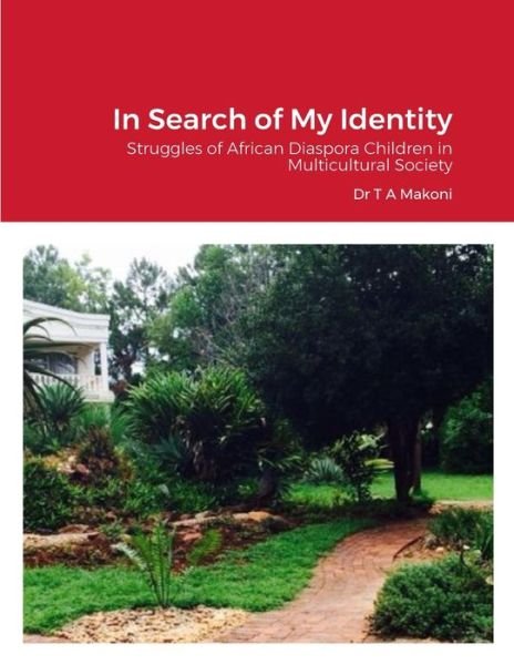 Cover for Tawafadza Anold Makoni · In Search of My Identity (Bok) (2020)
