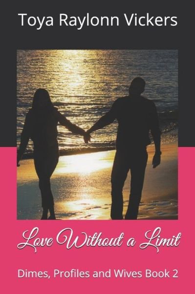 Cover for Toya Raylonn Vickers · Love Without a Limit (Paperback Bog) (2018)