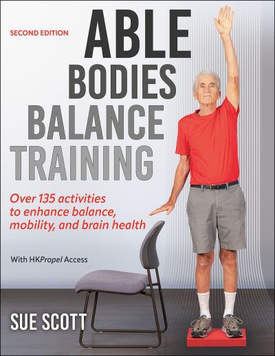 ABLE Bodies Balance Training - Sue Scott - Kirjat - Human Kinetics Publishers - 9781718220317 - perjantai 7. maaliskuuta 2025