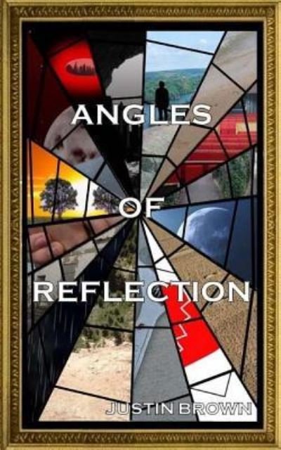 Cover for Justin Brown · Angles of Reflection (Pocketbok) (2016)