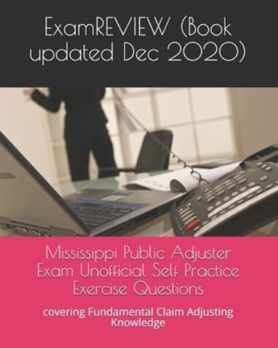 Cover for Examreview · Mississippi Public Adjuster Exam Unofficial Self Practice Exercise Questions (Paperback Book) (2018)