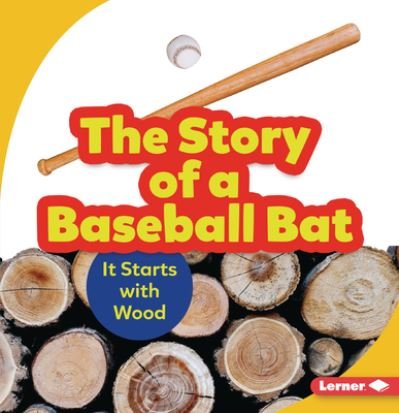 Cover for Robin Nelson · The Story of a Baseball Bat (Paperback Book) (2021)