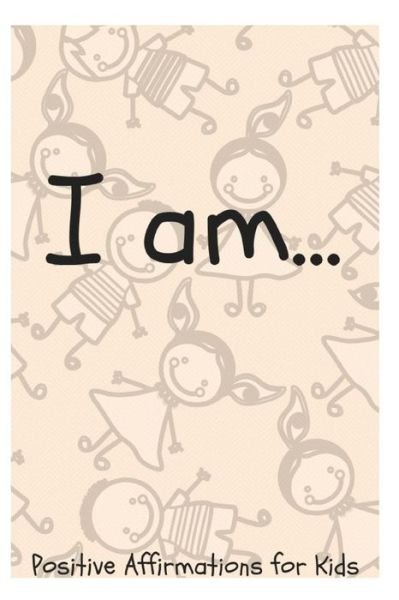 I Am... - Sophia Louise - Livres - Independently Published - 9781730860317 - 4 novembre 2018