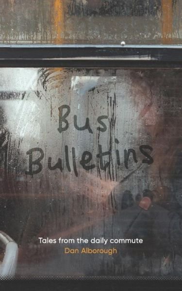 Cover for Dan Alborough · Bus Bulletins (Paperback Book) (2018)