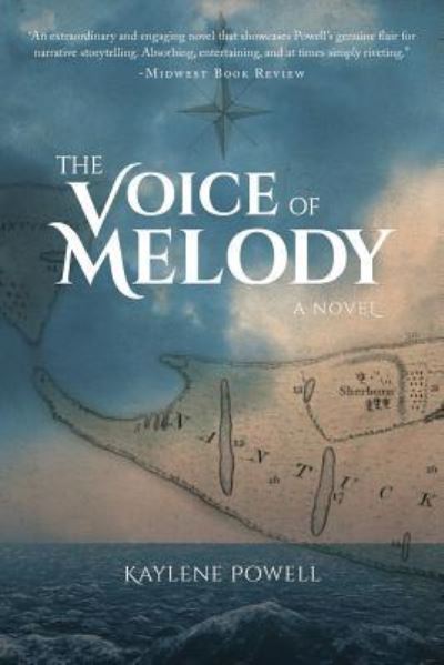 The Voice of Melody - Kaylene Powell - Books - Raymond Shop Press - 9781732163317 - April 9, 2018