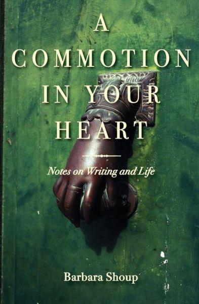 Cover for Barbara Shoup · A Commotion in Your Heart (Paperback Book) (2019)