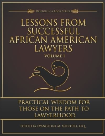 Cover for Evangeline M. Mitchell · Lessons from Successful African American Lawyers : Practical Wisdom for Those on the Path to Lawyerhood (Paperback Book) (2020)