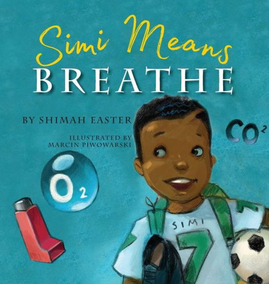 Simi Means Breathe - Shimah Easter - Books - Warren Publishing, Inc - 9781735302317 - July 2, 2020