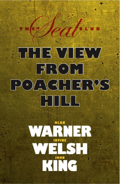 Seal Club 2: The View From Poacher's Hill - Alan Warner - Kirjat - London Books - 9781739698317 - lauantai 12. elokuuta 2023