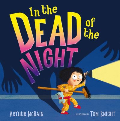 In the Dead of the Night - Arthur McBain - Książki - Hardie Grant Children's Publishing - 9781761211317 - 5 października 2022