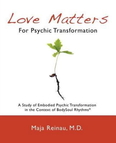 Cover for Maja Reinau · Love Matters For Psychic Transformation (Paperback Book) (2016)