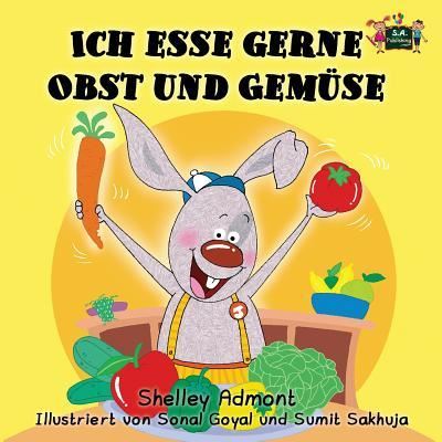 Cover for Shelley Admont · Ich esse gerne Obst und Gemuse (Paperback Book) (2015)