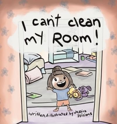 Cover for Jessica Williams · I Can't Clean My Room (Hardcover bog) (2021)