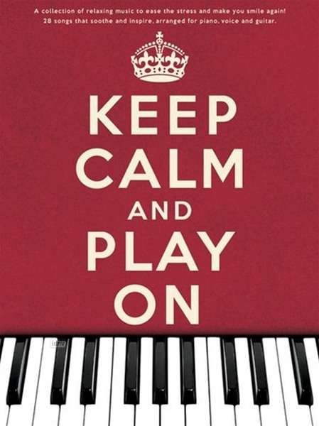Keep Calm And Play On -  - Books - Omnibus Press - 9781780386317 - April 5, 2012