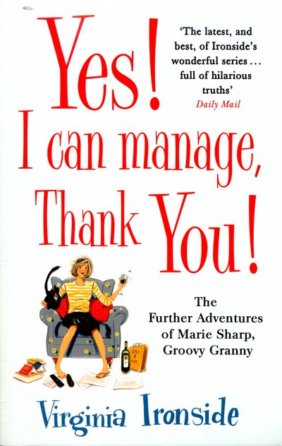 Cover for Virginia Ironside · Yes! I Can Manage, Thank You!: Marie Sharp 3 (Taschenbuch) (2015)