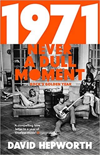 Cover for 1971 - Never A Dull Moment - Rocks Golden Year Paperback Book (Taschenbuch)