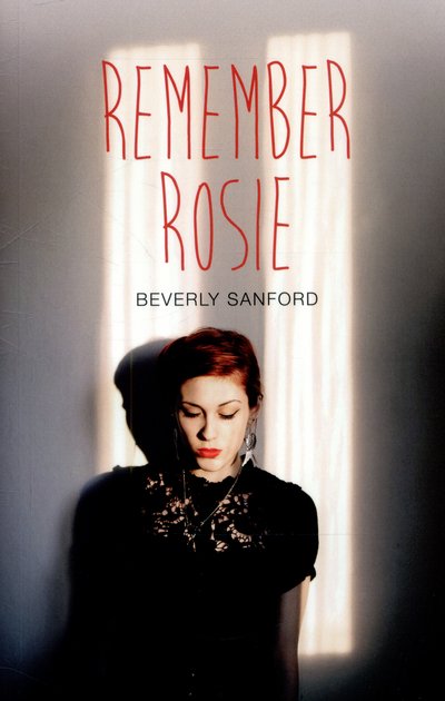 Cover for Beverly Sanford · Remember Rosie - Teen Reads IV (Paperback Book) (2015)