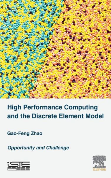 Cover for Zhao, Gao-Feng (Lecturer, School of Civil and Environmental Engineering, UNSW Australia) · High Performance Computing and the Discrete Element Model: Opportunity and Challenge (Hardcover Book) (2015)