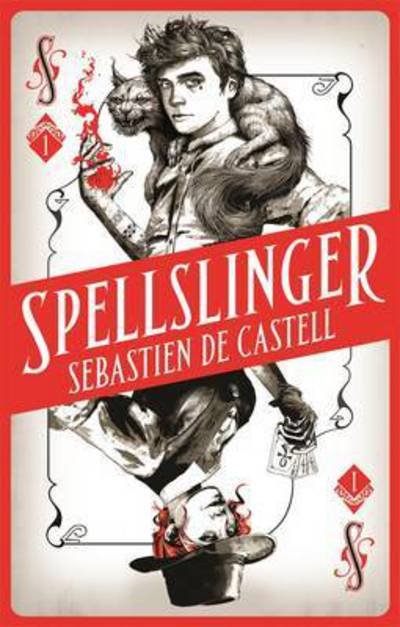 Spellslinger - Spellslinger - Sebastien De Castell - Books - Zaffre - 9781785761317 - May 4, 2017