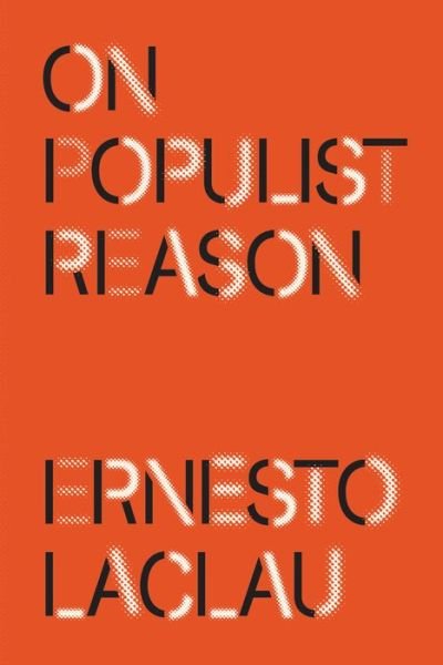 On Populist Reason - Ernesto Laclau - Livros - Verso Books - 9781788731317 - 25 de setembro de 2018