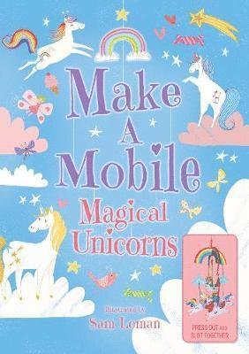 Cover for Annabel Savery · Make a Mobile: Magical Unicorns (Kartongbok) (2019)