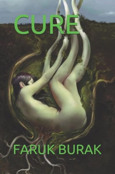 Cover for Faruk BURAK · Cure (Paperback Book) (2018)