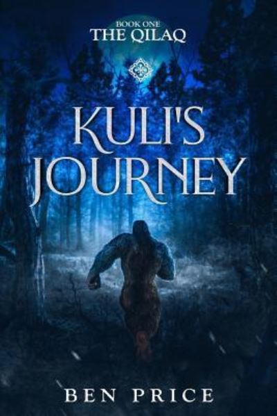 Kuli's Journey - Ben Price - Kirjat - Independently Published - 9781795166317 - maanantai 20. toukokuuta 2019