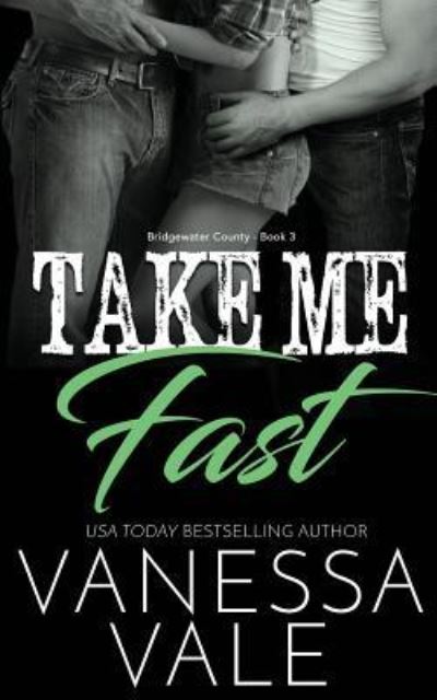 Cover for Vanessa Vale · Take Me Fast (Book) (2019)