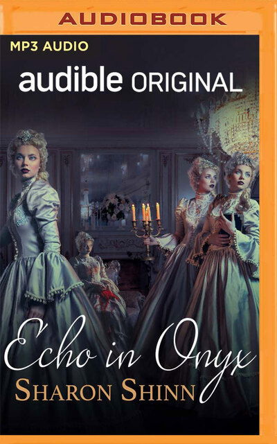 Echo in Onyx - Sharon Shinn - Music - Audible Studios on Brilliance Audio - 9781799759317 - November 26, 2019