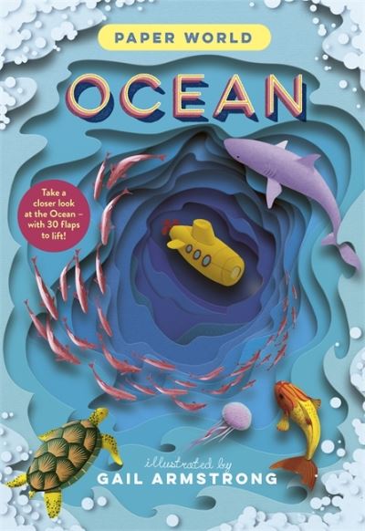 Paper World: Ocean: A fact-packed novelty book with 30 flaps to lift! - paper world - Ruth Symons - Bøker - Templar Publishing - 9781800783317 - 29. februar 2024