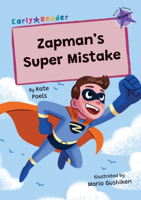 Cover for Kate Poels · Zapman's Super Mistake: (Purple Early Reader) (Paperback Book) (2024)