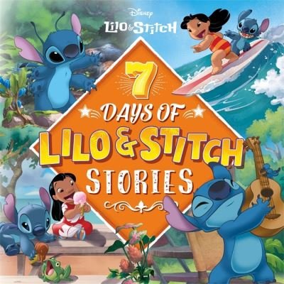 Cover for Walt Disney · Disney Lilo &amp; Stitch: 7 Days of Lilo &amp; Stitch Stories - Collection of Illustrated Tales (Gebundenes Buch) (2023)