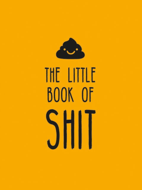 Summersdale Publishers · The Little Book of Shit: A Celebration of Everybody's Favourite Expletive (Inbunden Bok) (2024)