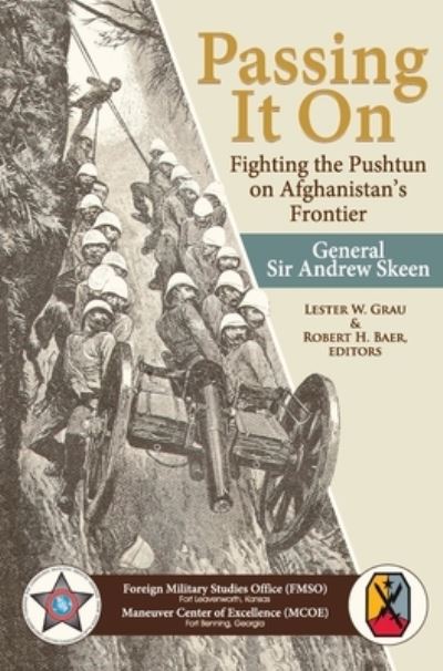 Passing It On - Grau General Sir Andrew Skeen - Books - www.MilitaryBookshop.co.uk - 9781839310317 - October 2, 2011