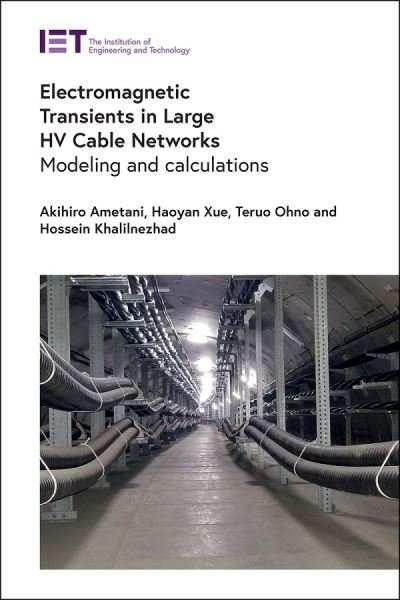 Cover for Akihiro Ametani · Electromagnetic Transients in Large HV Cable Networks (Innbunden bok) (2022)