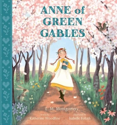Cover for Katherine Woodfine · Anne of Green Gables - Nosy Crow Classics (Hardcover Book) (2024)
